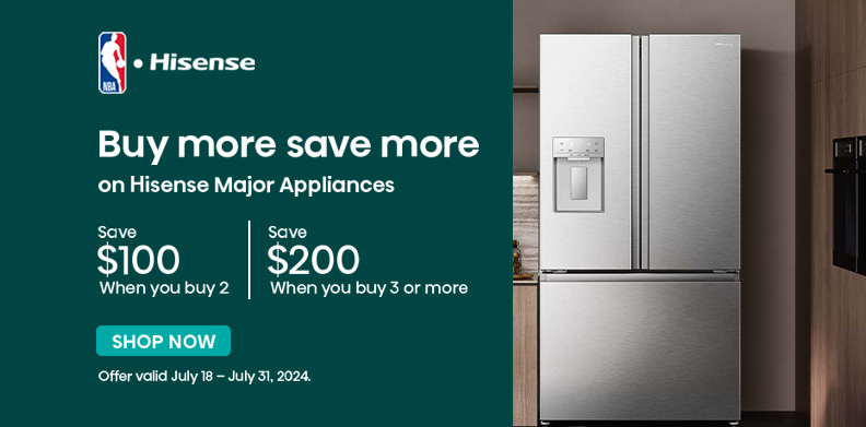 Hisense Buy More, Save More Event July 18th- 31st, 2024