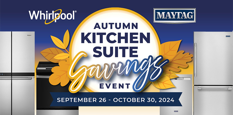 WHIRLPOOL & MAYTAG FALL KITCHEN SUITE SAVINGS EVENT