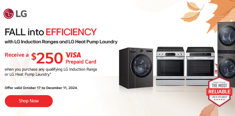 LG FALL INTO EFFICIENCY WITH INDUCTION & HEAT PUMP LAUNDRY