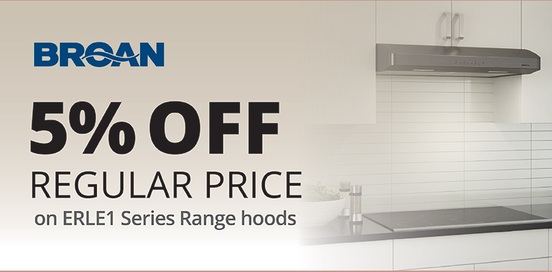 BROAN SAVE 5% OFF VENTILATION