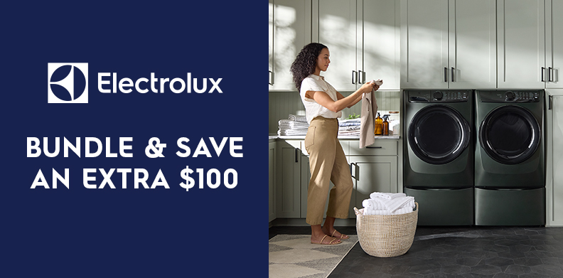 SAVE AN ADDITIONAL $100 ON ELECTROLUX LAUNDRY PAIRS